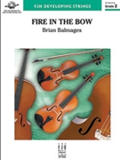 Fire in the Bow by Balmages Brian for Full Score