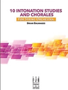 10 Intonation Studies and Chorales