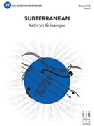 Subterranean by Griesinger Kathryn for Full Score