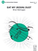 East My (Rosin) Dust