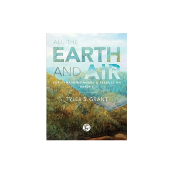 All the Earth and Air [Concert Band]