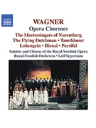 Opera Choruses Excerpts by Wagner Richard for CD