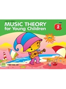 Music Theory for Young Children Book 2 by Ying Ying Ng for Book