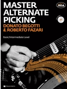 Mastering Alternate Picking [Guitar] by Begotti Donato and Fazari Roberto - Riffero Claudio - for Book and CD