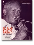 Big Band Ballads for Tenor or Bass Trombone by Various George Roberts trom for Trombone