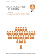 Walk Together Children by Smith William - Smith William - for SATB