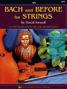 Bach & Before For Strings by Newell David for Cello