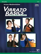 Vibrato Basics (A String Basics Supplement) by Woolstenhulme Jeremy for Bass