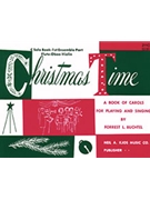 Christmas Time-1st Ens / solo Book In C by Buchtel Forrest - Buchtel Forrest - for C Inst I