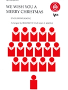 We Wish You A Merry Christmas by - Krone Beatrice and Max - for SATB