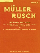 Muller-Rusch Str Meth Bk 3 by Muller and Rusch - Rusch Harold - for Violin