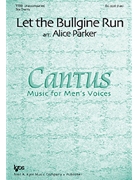 Let The Bullgine Run by Parker Alice - Parker - for TTBB
