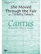 She Moved Through The Fair by Takach Timothy C - Takach Timothy - for TBB a cappella