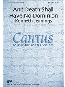 And Death Shall Have No Dominion by Jennings Kenneth for TTBB a cappella