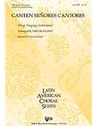 Canten Senores Cantores by Nestor Zadoff - Zadoff Nestor - for SAB