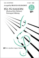 Pal Pa Haugen by Norwegian Folk Song - Ellingboe Bradley - for SSA