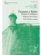 Pastores A Belen (Shepherds To Bethlehem by Puerto Rican - Lucio Evy - for SSA