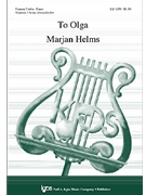 TO OLGA (NO. 3 FROM TEREZINLIEDER) by Helms Marjan for SSA/2 Part/U