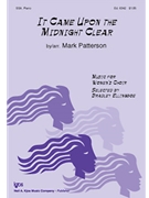 It Came Upon The Midnight Clear by Patterson Mark - Patterson Mark - for SSA