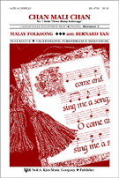 Chan Mali Chan by Malaysian Folk Song - Tan Bernard - for SATB a cappella