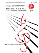 YOU NATIONS ALL by Erickson Karle for SATB