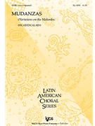 MUDANZAS (VARIATIONS ON THE MALAMBO) by Escalada Oscar for SATB