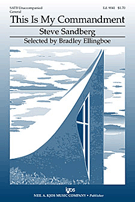 This Is My Commandment by Sandberg Steve for SATB a cappella