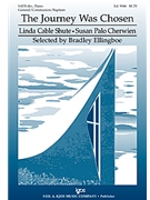 Journey Was Chosen by Shute Linda Cable for SATB