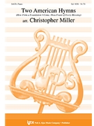 2 American Hymns by Miller Christopher - Miller Christopher - for SATB