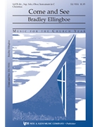 Come & See by Ellingboe Bradley for SATB (W/oboe Or Inst In C)