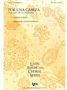 Por Una Cabeza by Gardel Carlos - Tabbush Vivian - for SATB