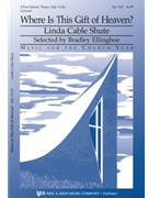 Where Is This Gift Of Heaven by Shute Linda for 2-Part Mixed