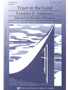 Trust In The Lord by Ashdown Franklin D for SATB