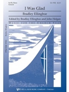 I Was Glad by Ellingboe Bradley for SATB and Piano (Psalm 122)