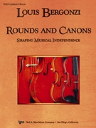 Rounds & Canons by Bergonzi Louis for Full Score