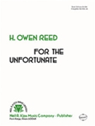 For The Unfortunate(With Chorus Or Tape) by Reed H Owen for Concert Band