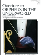 Orpheus In The Underworld(Overture) by Offenbach Jacques - Odom Lawrence - for Concert Band