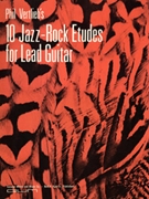 TEN JAZZ ROCK ETUDES FOR LEAD GUITAR by Vertlieb Phil for Guitar