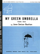 My Green Umbrella by Bastien Jane for Piano