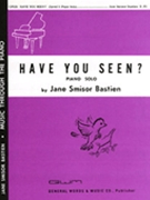 Have You Seen by Bastien Jane for Piano