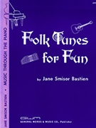 Folk Tunes For Fun by Bastien Jane - Bastien - for Piano Collection