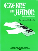 Czerny & Hanon For Intermediate Grades by Czerny and Hanon - Bastien - for Piano Method