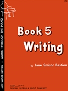 Writing Book 5 by Bastien for Piano Method