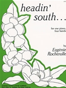 Headin' South by Rocherolle Eugenie for 1 Piano 4 Hands