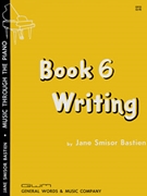 Writing Book 6 by Bastien for Piano Method