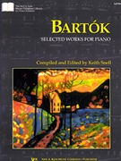 Selected Works For Piano by Bartok Bela - Snell Keith - for Piano