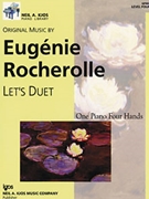 Let's Duet Level 4 by Rocherolle Eugenie for 1 Piano 4 Hands