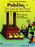 Art Of Piano Performance Pedaling by Coraggio Peter for Piano