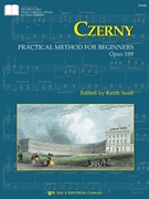 Czerny Practical Method For Beginners Opus 599 by Czerny Carl - Snell Keith - for Piano