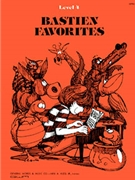 Bastien Favorites Level 4 by Bastien for Piano